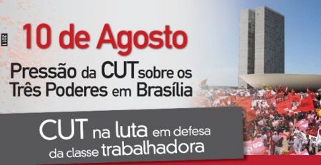 CUT faz mobilização em Brasília nesta quarta em defesa dos trabalhadores