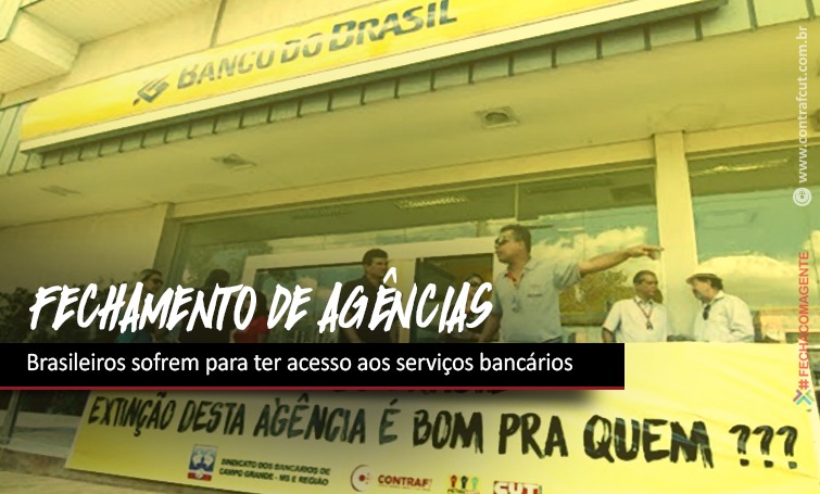 Bancos fecham agências e aumentam sofrimento dos brasileiros