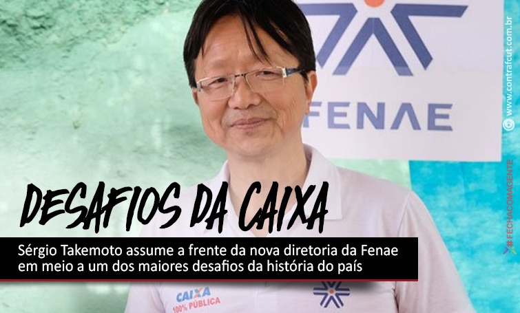 Sérgio Takemoto assume a frente da nova diretoria da Fenae em meio a um dos maiores desafios da história do país
