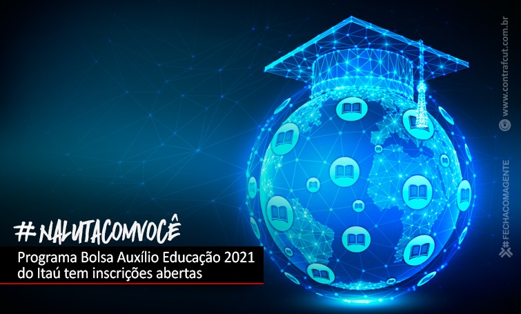 Programa Bolsa Auxílio Educação 2021 do Itaú tem inscrições abertas
