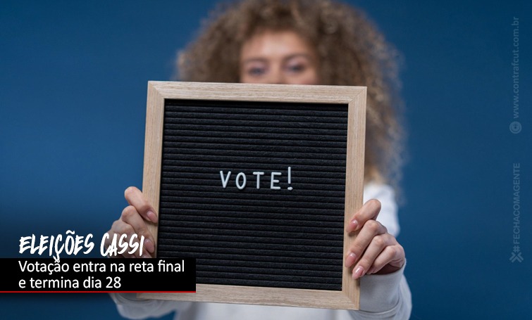 Eleições Cassi: Não deixe para a última hora, vote agora