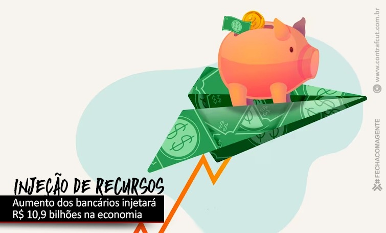 Aumento real dos bancários injetará R$ 10,9 bilhões na economia